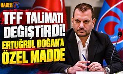 TFF Talimatı Değiştirdi! Ertuğrul Doğan'a Özel Madde