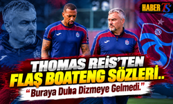 Thomas Reis'ten Flaş Boateng Sözleri!