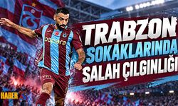 Trabzon’da Salah Sevgisi Sokaklara Taştı