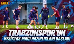 Trabzonspor Beşiktaş Mesaisine Başladı