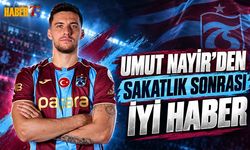 Umut Nayir'den Sakatlık Sonrası İyi Haber