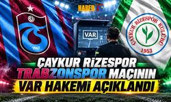 Rizespor-Trabzonspor Maçının VAR Hakemi Açıklandı