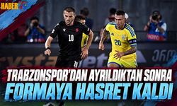 Trabzonspor'dan Ayrıldı! Formaya Hasret Kaldı