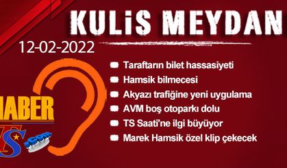 Kulis Meydanı - 12 Şubat 2022