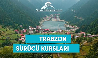 Trabzon Sürücü Kursları – Trabzon Ehliyet Kursları