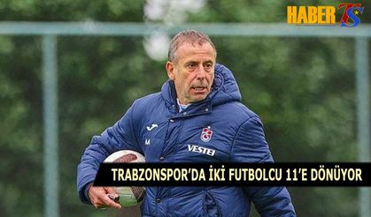 Trabzonspor'da İki Futbolcu 11'e Dönüyor