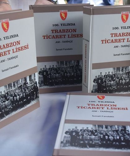 Trabzon Ticaret Lisesi’nin 100 Yıllık Hafızası Kitaplaştı