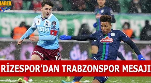 Rizespor'dan Trabzonspor Mesajı