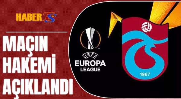 Trabzonspor'un Avrupa'da Maçını Yönetecek Hakem Belli Oldu