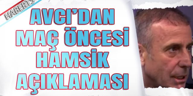 Abdullah Avcı'dan Galatasaray Maçı Öncesi Hamsik Açıklaması