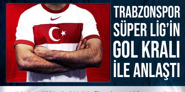 Trabzonspor Kral İle Anlaştı