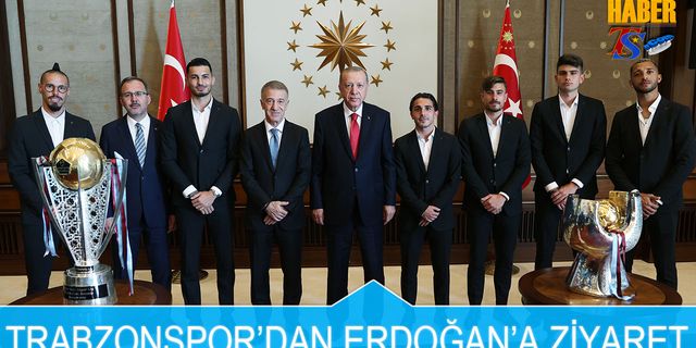 Trabzonspor'dan Cumhurbaşkanı Erdoğan'a Ziyaret