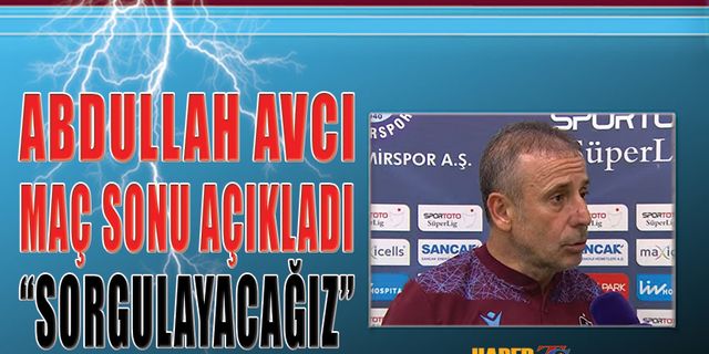 Adana Demirspor Maçı Sonrası Abdullah Avcı'nın Açıklaması