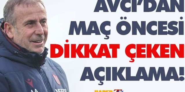 Abdullah Avcı'nın Karagümrük Maçı Öncesi Açıklamaları