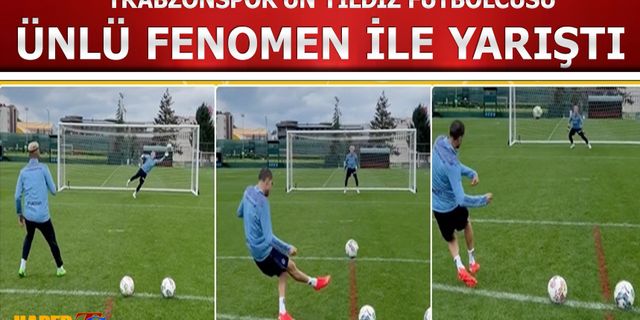 Trabzonspor'un Yıldızı Dünyaca Ünlü Fenomen İle Yarıştı