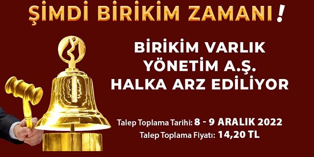 Birikim Varlık Yönetim halka arz ne zaman?