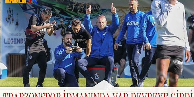 Trabzonspor İdmanında VAR Devreye Girdi