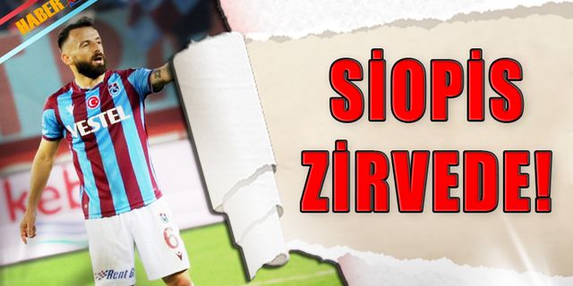 Trabzonspor'da Siopis Zirvede!