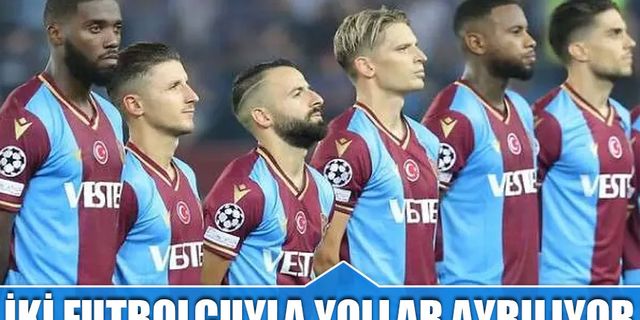 Trabzonspor'da İki Futbolcu İle Yolları Ayırıyor