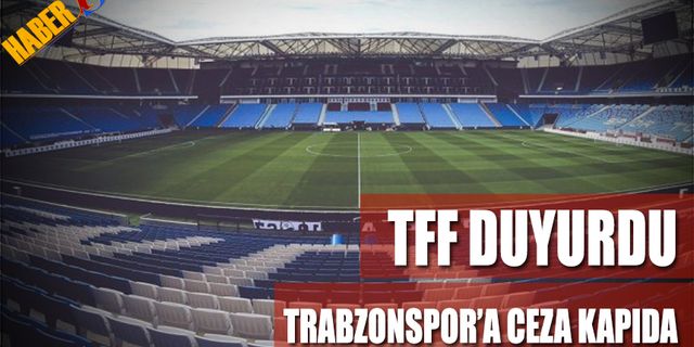 Trabzonspor Samsunspor Maçı Sonrası TFF'den Açıklama