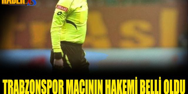 Alanyaspor Trabzonspor Maçının Hakemi Açıklandı