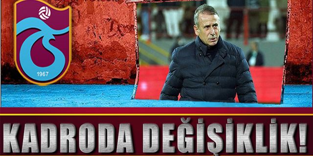 Trabzonspor'da Kadro Değişiyor