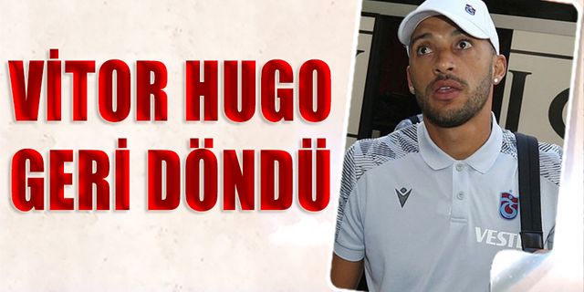 Vitor Hugo Geri Döndü