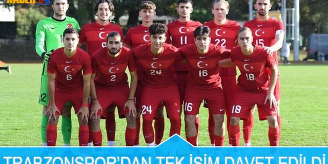 Ümit Milli Takıma Trabzonspor'dan Tek İsim Davet Edildi