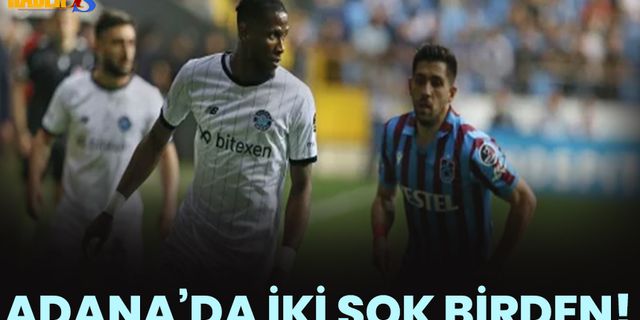 Adana Demirspor'da Trabzonspor Maçı Öncesi İki Şok!