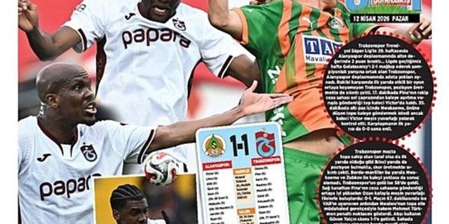 Trabzon Basını Alanyaspor Beraberliğini Manşetlere Taşıdı