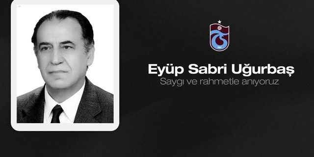 Trabzonspor, Eyüp Sabri Uğurbaş’ı Andı