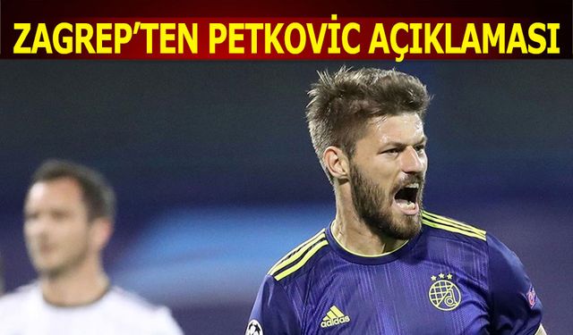 Zagrep'ten Petkovic Açıklaması