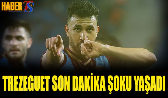 Trabzonspor'un Yıldızına Son Dakika Şoku