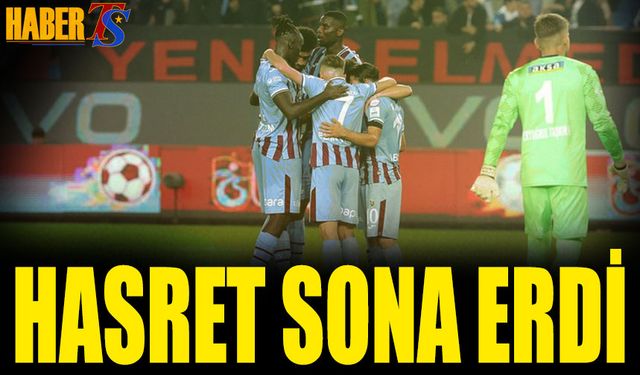 Trabzonspor'da Hasret Sona Erdi