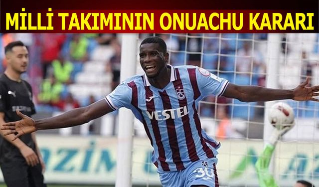 Milli Takımından Paul Onuachu Kararı