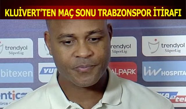 Patrick Kluivert'in Trabzonspor Maçı Sonrası Açıklamaları