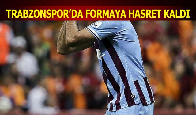 Trabzonspor'da Formaya Hasret Kaldı