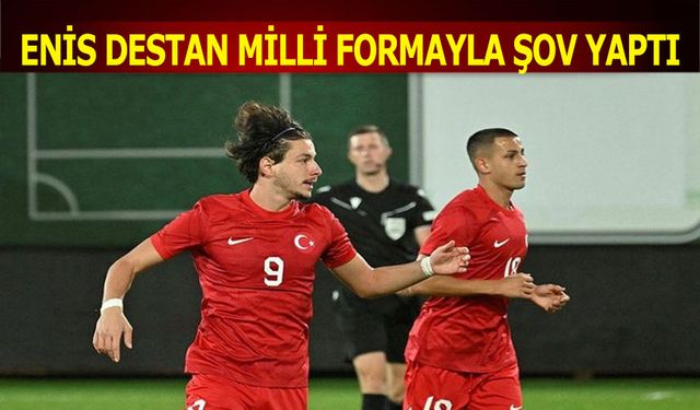 Enis Destan Milli Takımda Şov Yaptı