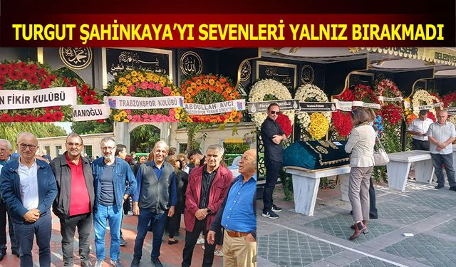 Turgut Şahinkaya Son Yolculuğa Uğurlandı