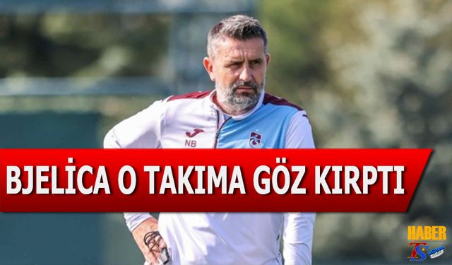 Bjelica Yeni Takımına Göz Kırptı!