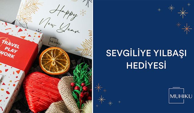 Sevgiliniz için Büyüleyici Bir Yılbaşı Hediyesi Seçin!