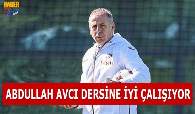 Abdullah Avcı Dersine İyi Çalışıyor