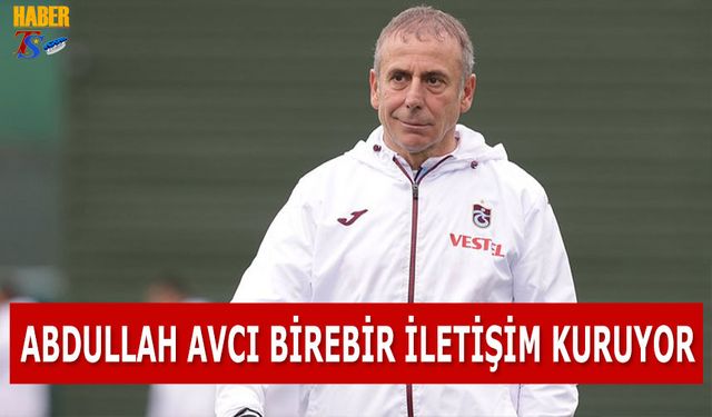 Abdullah Avcı Birebir İletişim Kuruyor