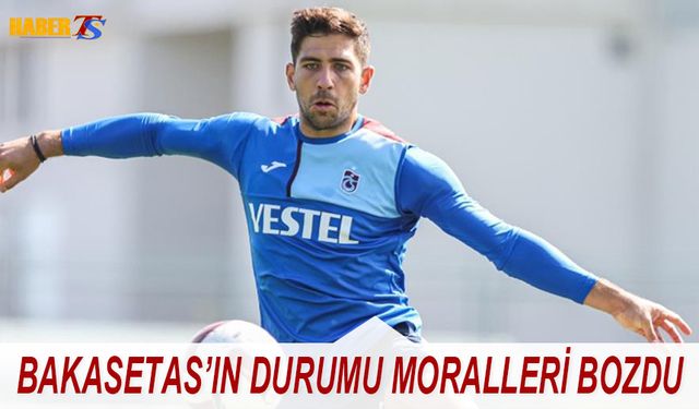 Bakasetas'ın Durumu Moralleri Bozdu