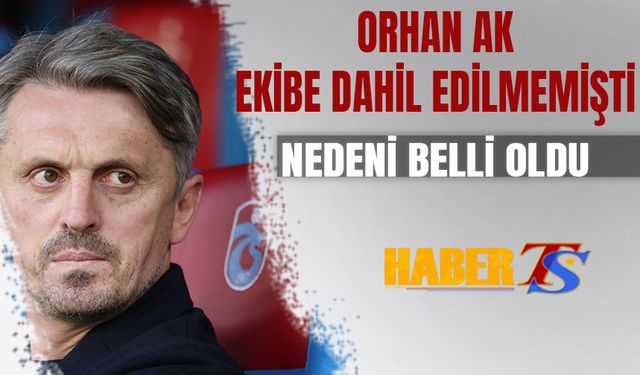 Orhan Ak'ın Neden Davet Edilmediği Belli Oldu