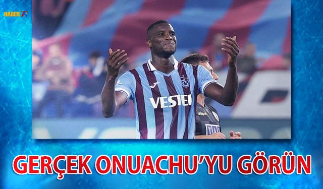 Gerçek Onuachu'yu Görün