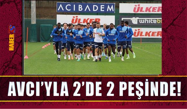 Trabzonspor Avcı'yla 2'de 2 Peşinde!