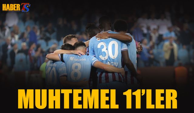 Trabzonspor'un Muhtemel 11'i