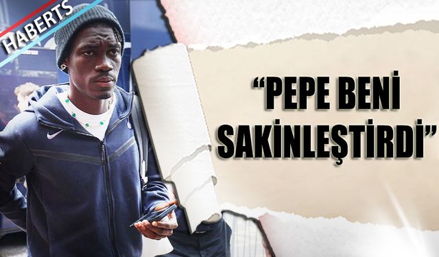 "Pepe Beni Sakinleştirdi"