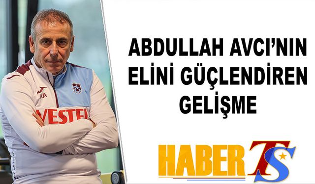 Trabzonspor'da Avcı'nın Elini Güçlendiren Gelişme